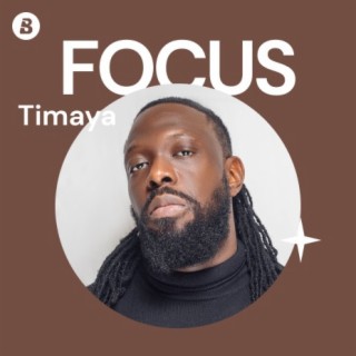 Focus: Timaya