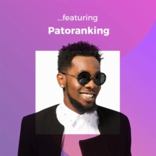 ...featuring Patoranking