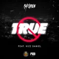 True ft. Kizz Daniel