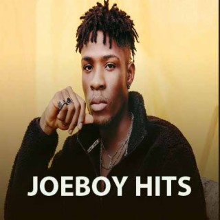 Joeboy Hits