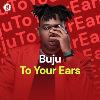 Buju To Your Ears