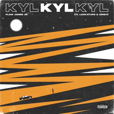 KYL ft. Lookatups & Orish