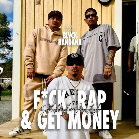 FUCK, RAP & GET MONEY (Stockholm Freestyle) ft. Mightymike & Oblo Brown cover art