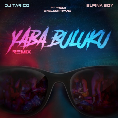 Yaba Buluku (Remix) ft. Burna Boy, Preck & Nelson Tivane cover art