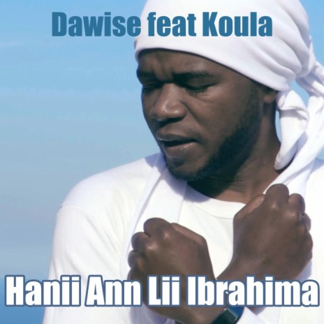 Hanii Ann Lii Ibrahima (feat. Koula) cover art