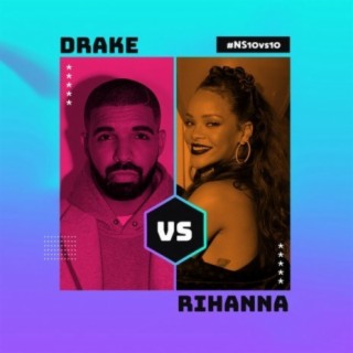 Drake vs Rihanna