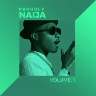 Proudly Naija: Vol. 1