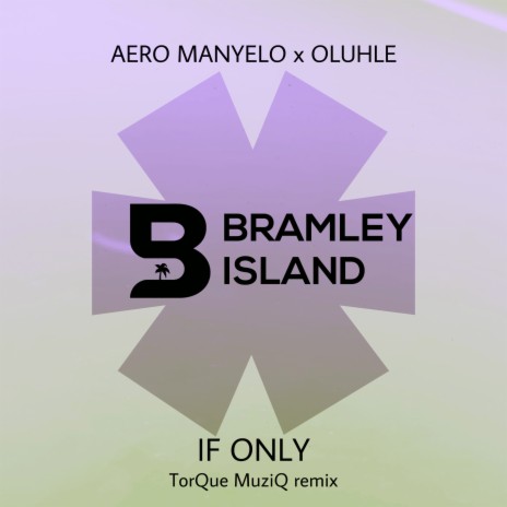 If Only (TorQue MuziQ Remix) ft. Oluhle