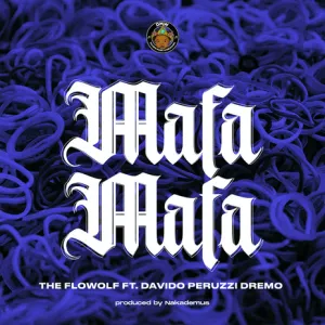 Mafa Mafa ft. Peruzzi, Dremo & Davido