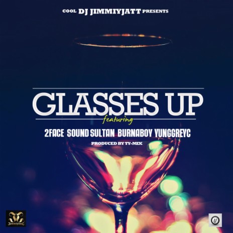 Glasses up ft. Sound Sultan & 2face cover art