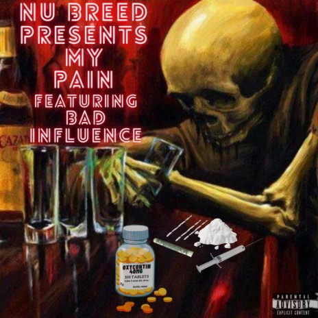 My Pain ft. Bad Influence