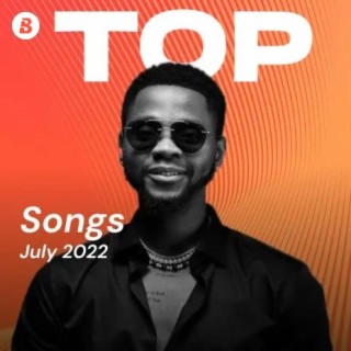 Top Songs July 2022