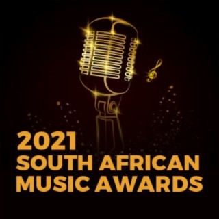 South African Music Awards 2021 Nominees