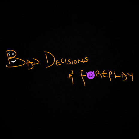Bad Decisions & Foreplay cover art