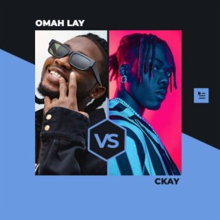 Omah Lay vs CKay