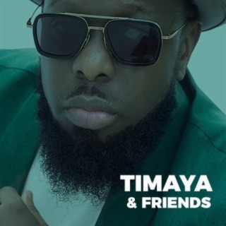 Timaya & Friends