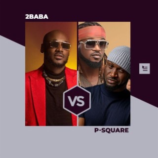 2baba vs P-Square