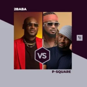 2baba vs P-Square