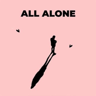 All Alone