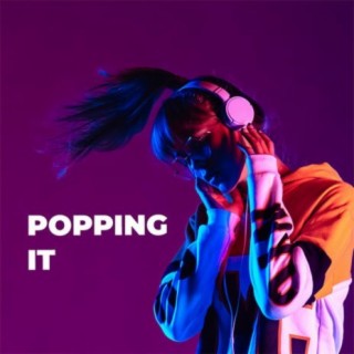Popping It