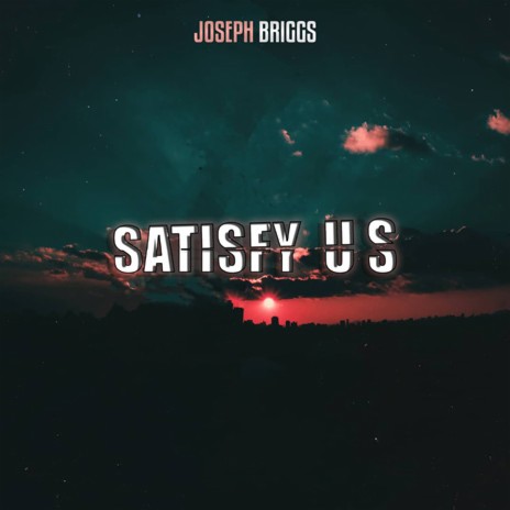 Satisfy Us cover art