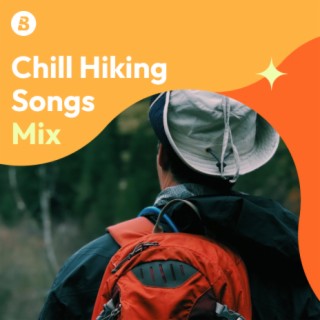 Chill Hiking Songs Mix
