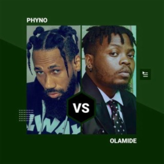 Olamide VS Phyno