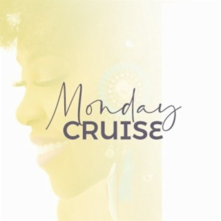 Monday Cruise