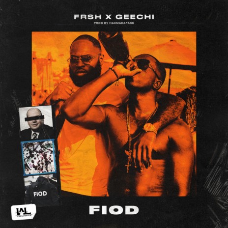 Fiod ft. Geechi & Hakmadafack