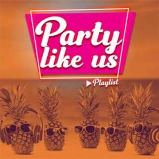 Party Like Us