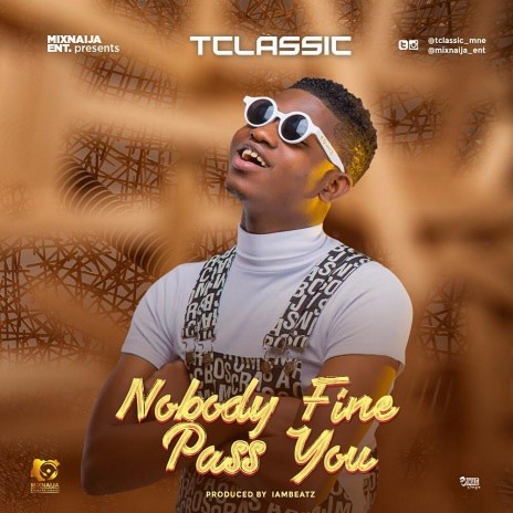 Nobody Fine Pass You