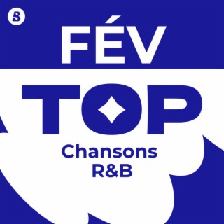 Top Chansons R&B Février 2026