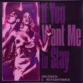 If You Want Me To Stay ft. Anthony Ramos