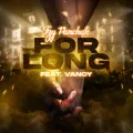 For Long ft. Vancy