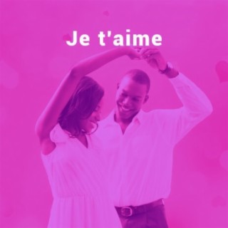 Je t'aime