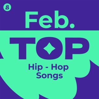 Top Hip Hop&Rap Songs February 2026