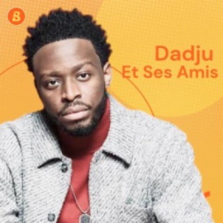 Dadju et ses Amis