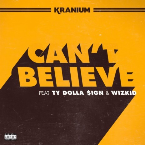 Can't Believe (feat. Ty Dolla $ign & WizKid) cover art