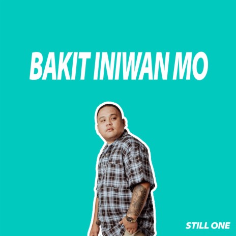 Bakit Iniwan Mo cover art