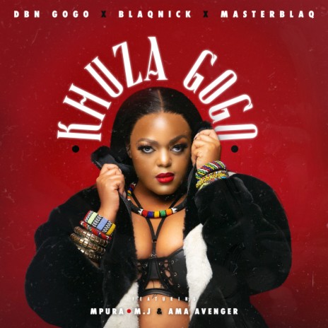 Khuza Gogo ft. Blaqnick, MasterBlaq, Mpura, Ama Avenger & M.J cover art