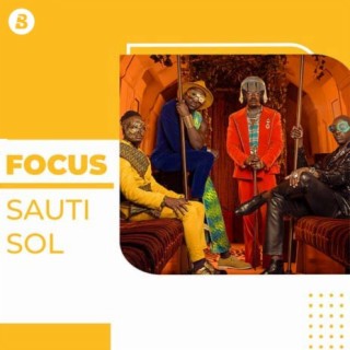 Focus: Sauti Sol