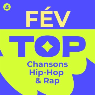 Top Chansons Hip Hop&Rap Février 2026