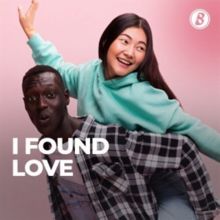 I Found Love