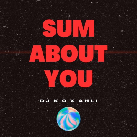 Sum About You ft. AHLI cover art