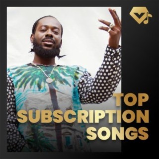 Top Subscription Songs