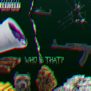WHO IS THAT?