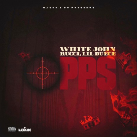Opps ft. Rucci & Lil Duece