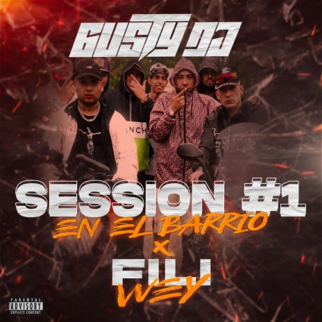 Session en el Barrio #1 ft. fili wey