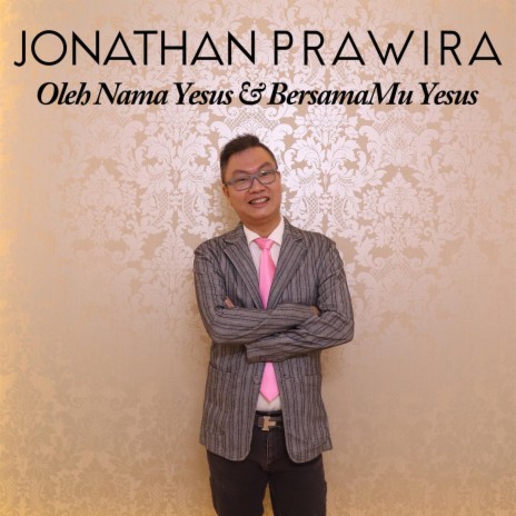 Oleh Nama Yesus & BersamaMu Yesus cover art