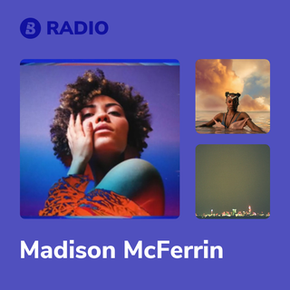 Madison McFerrin Radio